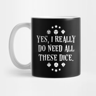 Polyhedral Dice Addict Yes I Really Do Need These Dice Meme Tabletop RPG Vault Mug